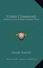 Strike Command: America's Elite New Combat Team
