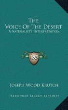 The Voice Of The Desert: A Naturalist's Interpretation