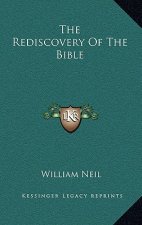 The Rediscovery Of The Bible