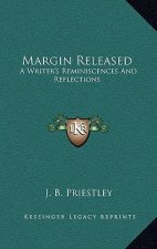 Margin Released: A Writer's Reminiscences And Reflections