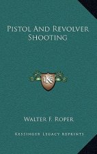 Pistol And Revolver Shooting