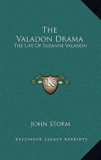 The Valadon Drama: The Life Of Suzanne Valadon