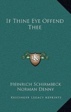 If Thine Eye Offend Thee