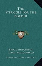 The Struggle For The Border