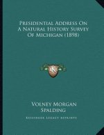 Presidential Address On A Natural History Survey Of Michigan (1898)