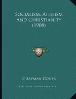 Socialism, Atheism And Christianity (1908)