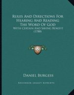 Rules And Directions For Hearing And Reading The Word Of God: With Certain And Saving Benefit (1788)