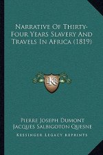 Narrative of Thirty-Four Years Slavery and Travels in Africa (1819)