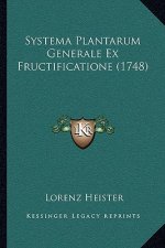 Systema Plantarum Generale Ex Fructificatione (1748)