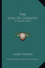 The Love Of Country: A Sermon (1861)