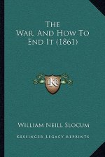 The War, And How To End It (1861)