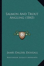 Salmon And Trout Angling (1843)