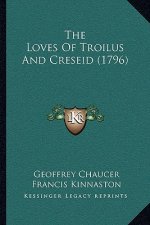 The Loves Of Troilus And Creseid (1796)
