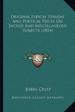Original Lyrical Stanzas And Poetical Pieces On Sacred And Miscellaneous Subjects (1854)