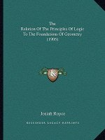 The Relation Of The Principles Of Logic To The Foundations Of Geometry (1905)