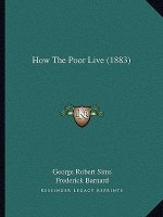 How The Poor Live (1883)