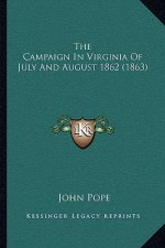 The Campaign In Virginia Of July And August 1862 (1863)