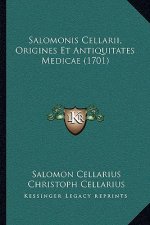 Salomonis Cellarii, Origines Et Antiquitates Medicae (1701)