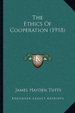 The Ethics Of Cooperation (1918)