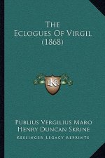 The Eclogues Of Virgil (1868)