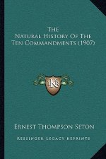 The Natural History Of The Ten Commandments (1907)