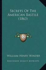 Secrets Of The American Bastile (1863)