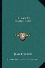 Crisante: Tragedie (1640)