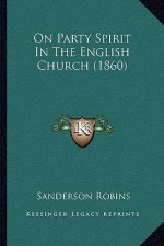 On Party Spirit In The English Church (1860)