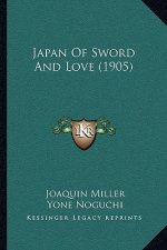 Japan Of Sword And Love (1905)