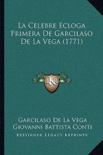 La Celebre Ecloga Primera De Garcilaso De La Vega (1771)