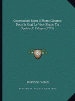 Osservazioni Sopra Il Fiume Clitunno Detto In Oggi Le Vene Situato Tra Spoleto, E Fuligno (1753)