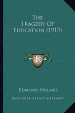 The Tragedy Of Education (1913)