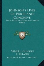 Johnson's Lives Of Prior And Congreve: With Introduction And Notes (1897)