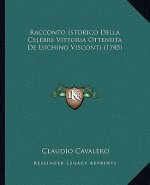Racconto Istorico Della Celebre Vittoria Ottenuta De Luchino Visconti (1745)