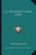 J. J. Rousseau's Leben (1870)