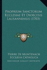 Proprium Sanctorum Ecclesiae Et Dioecesis Lausannensis (1703)