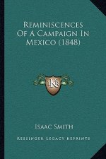 Reminiscences Of A Campaign In Mexico (1848)