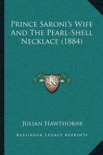 Prince Saroni's Wife And The Pearl-Shell Necklace (1884)