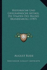 Historische Und Geographische Artikel, Die Staaten Des Hauses Brandenburg (1787)