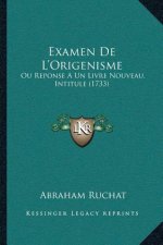 Examen De L'Origenisme: Ou Reponse A Un Livre Nouveau, Intitule (1733)