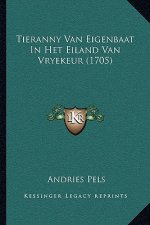Tieranny Van Eigenbaat In Het Eiland Van Vryekeur (1705)