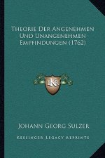 Theorie Der Angenehmen Und Unangenehmen Empfindungen (1762)