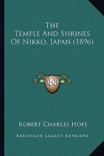 The Temple And Shrines Of Nikko, Japan (1896)