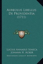 Aureolus Libellus De Providentia (1711)
