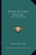 Poems By John Walters: With Notes (1780)