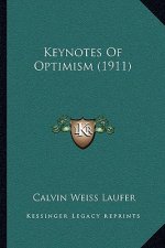 Keynotes Of Optimism (1911)