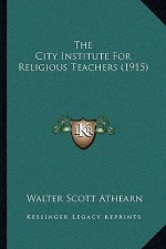 The City Institute For Religious Teachers (1915)