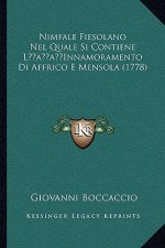 Nimfale Fiesolano Nel Quale Si Contiene L'Innamoramento Di Affrico E Mensola (1778)