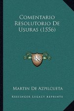 Comentario Resolutorio De Usuras (1556)