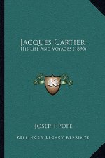 Jacques Cartier: His Life And Voyages (1890)